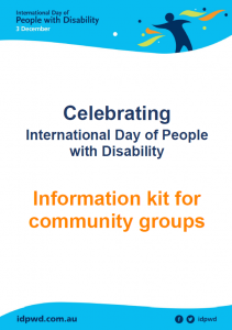 Cover of Celebrating International Day of People with Disability Information kit for community groups